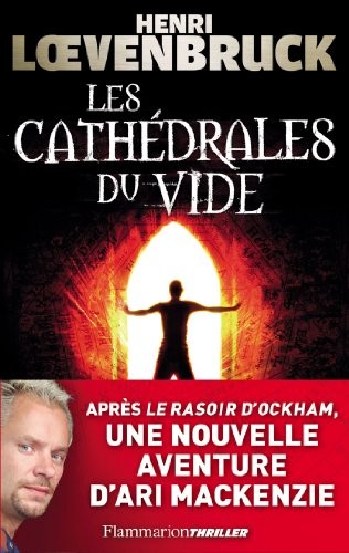 Les Cathédrales du vide (2009, Flammarion)