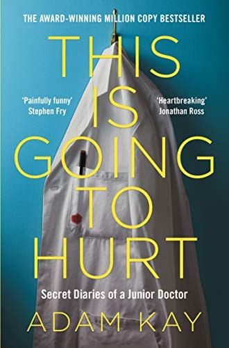 This Is Going to Hurt (EBook, 2017, Picador)