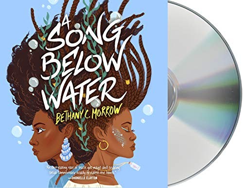 A Song Below Water (2020, Macmillan Young Listeners)