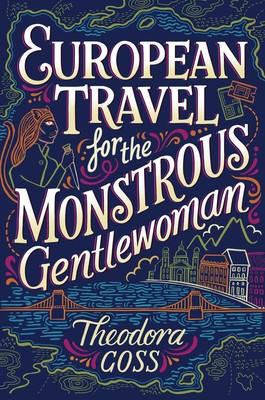 European travel for the monstrous gentlewoman (2018)