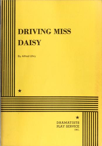 Driving Miss Daisy (1987, Dramatists Play Service)