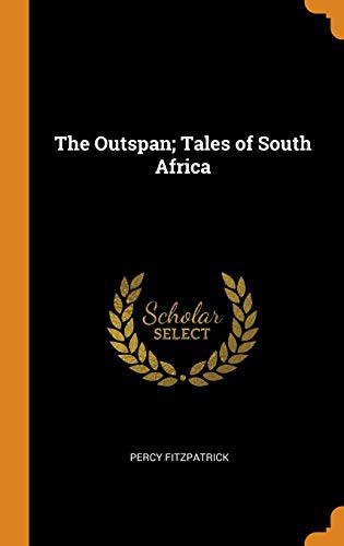 The Outspan; Tales of South Africa (2018, Franklin Classics)