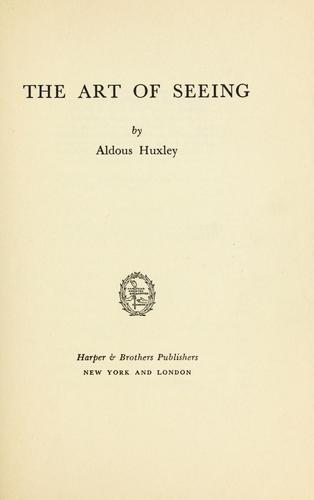 The art of seeing (1942, Harper)