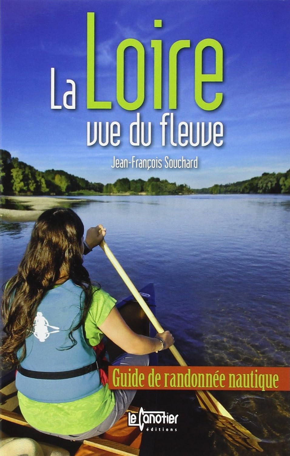 La Loire, vue du fleuve (français language, 2020, Le canotier)