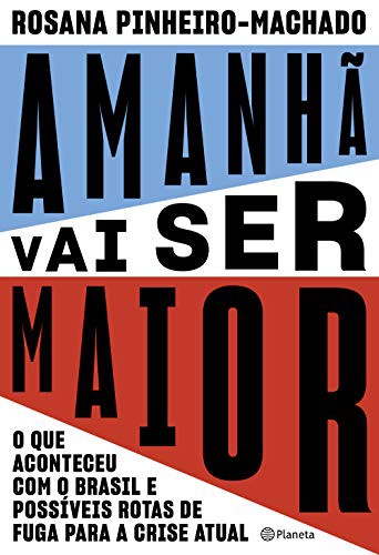 Amanhã vai ser maior (Paperback, Portuguese language, 2019, Planeta)