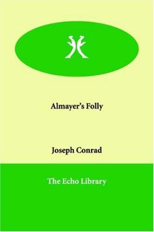 Almayer's Folly (Paperback, 2006, Echo Library)