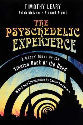 The Psychedelic Experience (2007, Citadel Press)
