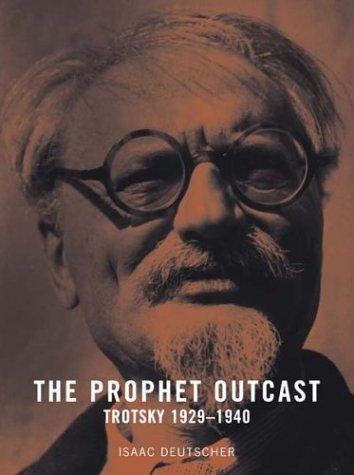 The Prophet Outcast: Trotsky (2003, Verso)