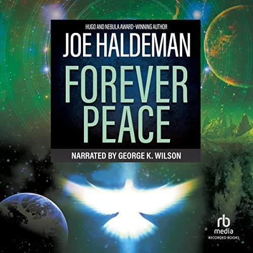 Forever Peace (AudiobookFormat, Recorded Books, Inc. and Blackstone Publishing)