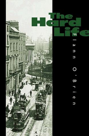 The Hard Life (2006, Dalkey Archive Press)
