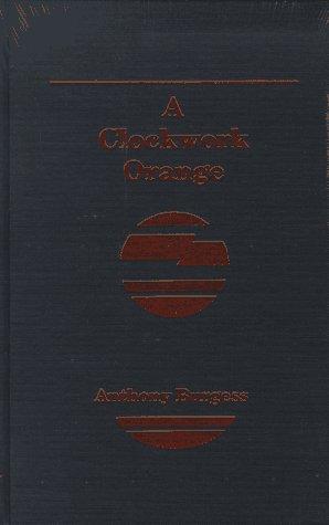 A Clockwork Orange (Hardcover, 2005, Buccaneer Books)