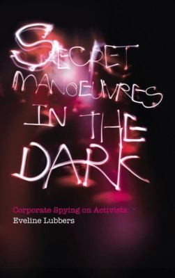 Secret Manoeuvres In The Dark (2012, Pluto Press (UK))