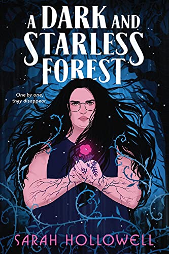 A Dark and Starless Forest (2021, Clarion Books)