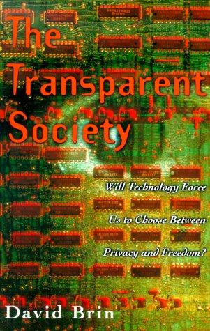 The transparent society (1998, Perseus Books)