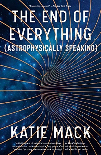 The End of Everything (Astrophysically Speaking) (2021, Scribner)