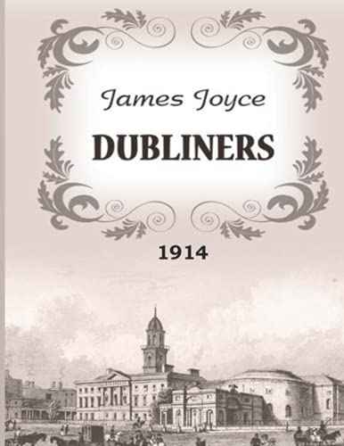 Dubliners James Joyce 1914 (2021, Independently Published)