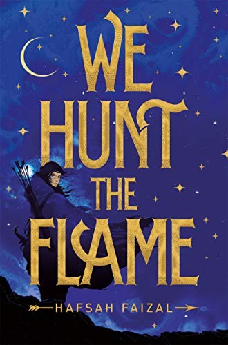 We Hunt the Flame (2019, Macmillan Children's Books)