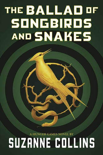 The Ballad of Songbirds and Snakes (Hardcover, 2020, Scholastic Press)