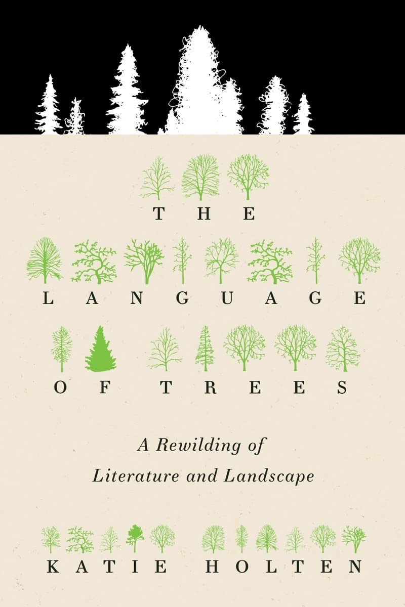 The Language of Trees (Hardcover, 2023, Tin House Books)