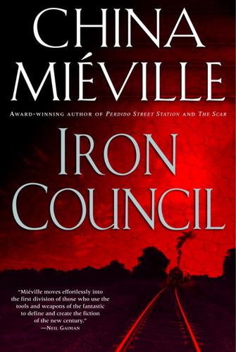 Iron Council (EBook, 2004, Random House Publishing Group)