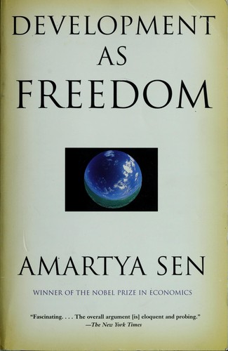 Development as freedom (2000, Anchor Books)