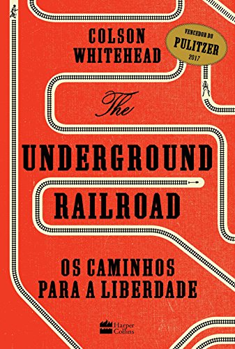 The Underground Railroad (Hardcover, Português language, 2017, ‎HarperCollins)