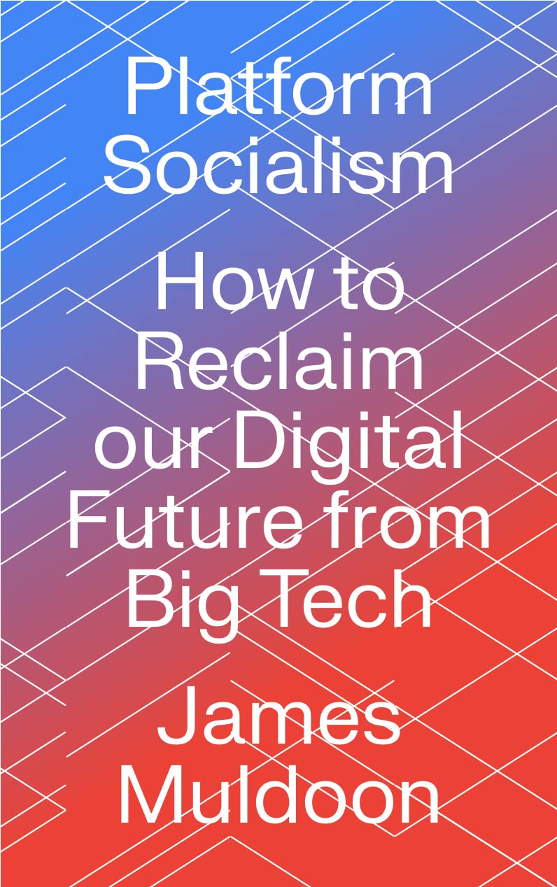 Platform Socialism (2022, Pluto Press)