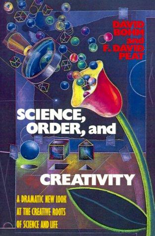 Science, order, and creativity (1987, Bantam Books)