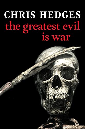 Greatest Evil Is War (2022, Seven Stories Press)