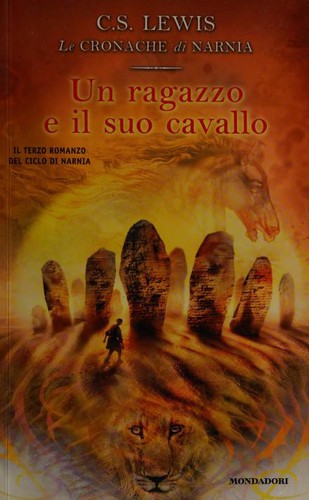 Ragazzo E Il Suo Cavallo (Italian language, 2002, Arnoldo Mondadori Editore)