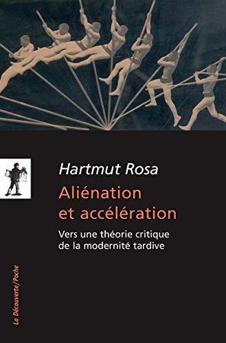 Aliénation et accélération (French language, 2014, La Découverte)