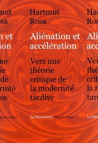 Aliénation et accélération (French language, 2012, La Découverte)