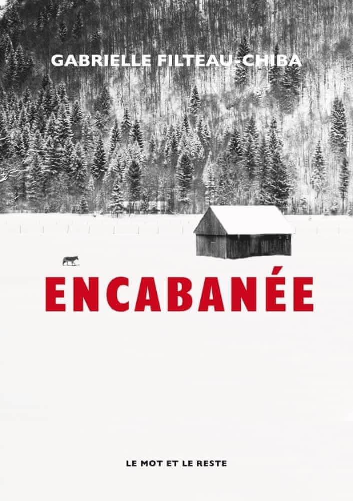 Encabanée (Paperback, French language, 2021, Le Mot et le Reste)