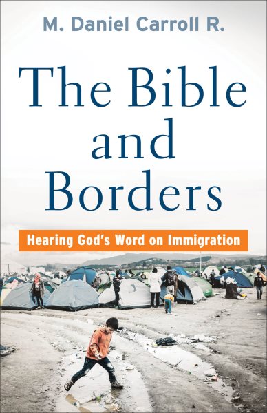 The Bible and Borders (Hardcover, 2020, Brazos Press)