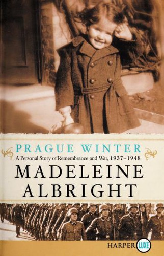 Prague Winter A Personal Story Of Remembrance And War 19371948 (2012, Harperluxe)