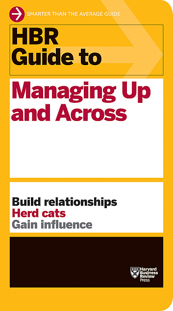 HBR Guide to Managing Up and Across (Paperback, 2013, Harvard Business Review Press)