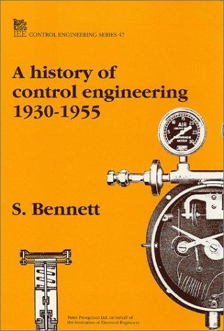 A History of Control Engineering, 1930-1955 (1993, P. Peregrinus on behalf of the Institution of Electrical Engineers, London)