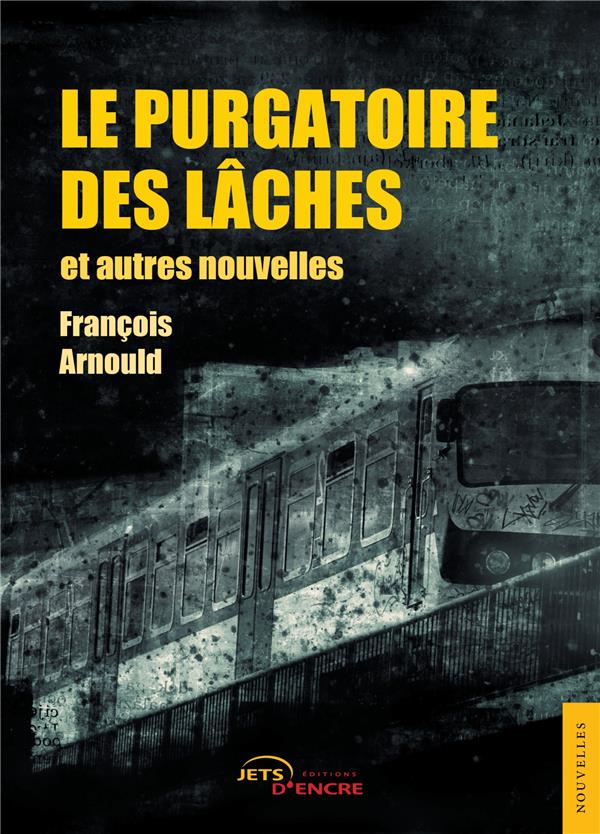 Le Purgatoire des lâches (Paperback, Français language, Jets D'encre)