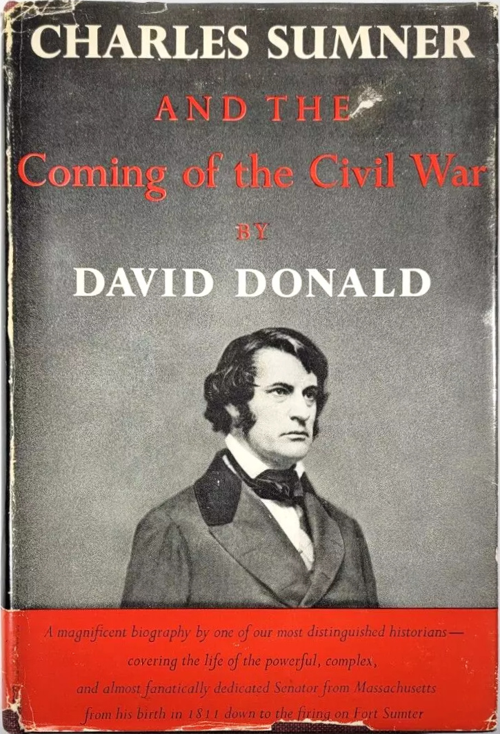 Charles Sumner and the Coming of the Civil War (Hardcover, 1960, Alfred A. Knopf)