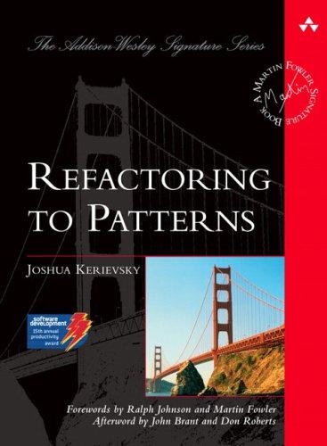 Refactoring to Patterns (Hardcover, 2004, Addison-Wesley Professional)