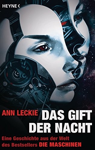 Das Gift der Nacht: Erzählung (Erzählung aus dem Maschinen-Universum 1) (German Edition) (2015, Heyne Verlag)