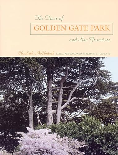 The Trees of Golden Gate Park and San Francisco (Paperback, 2001, Heyday Books)