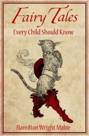 Fairy Tales Every Child Should Know (2017, Independently Published)