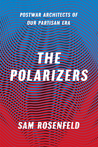 The Polarizers (University of Chicago Press)