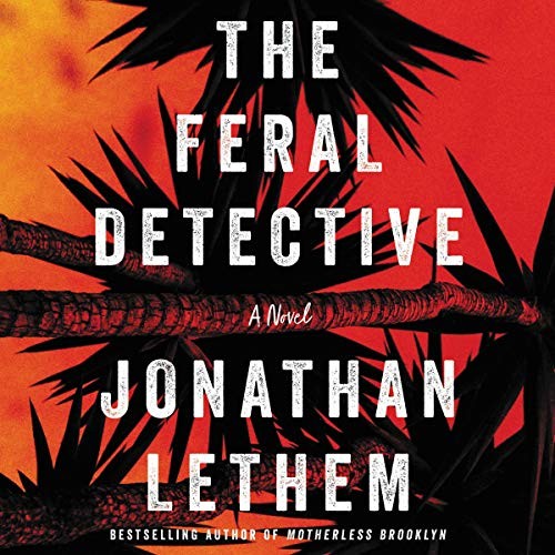 The Feral Detective (AudiobookFormat, 2018, HarperCollins)