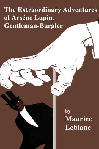 Extraordinary Adventures of Arsene Lupin, Gentleman-Burgler (2019, Independently Published)
