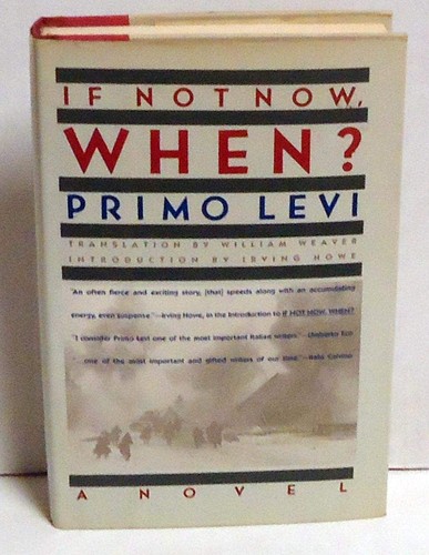 If Not Now, When? (1985, Summit Books)