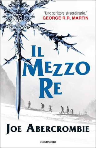 Il mezzo re (Italian language, 2014, Mondadori)