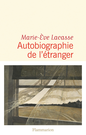Autobiographie de l'étranger (2020, Flammarion)