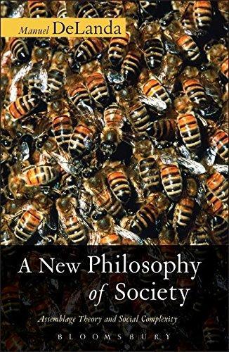 A New Philosophy of Society: Assemblage Theory and Social Complexity (2006)